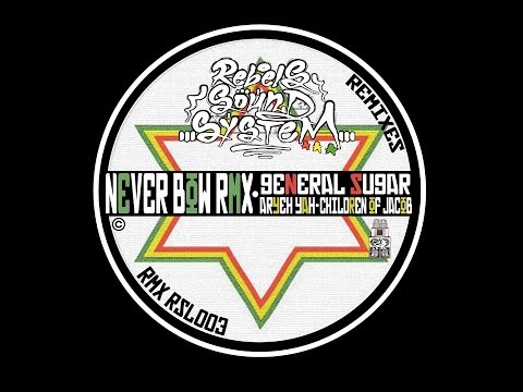 Never Bow RMX+ Riddim - GeneralSugar
