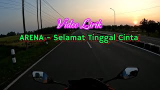 Download lagu Video Lirik ARENA - Selamat Tinggal Cinta mp3