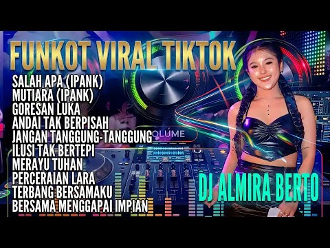 FUNKOT VIRAL TIKTOK - SALAH APA X MUTIARA || DJ ALMIRA BERTO