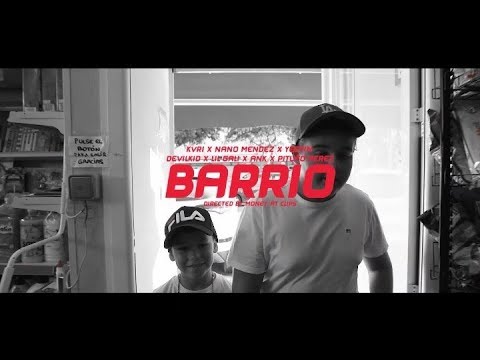 BARRIO - KVRI x NANO MENDEZ x YESTIN x LIL GALI x DEVILKID x ANK x PITUFO PÉREZ [VIDEOCLIP OFICIAL]
