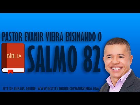 Salmo 82, com Pr.Evanir Vieira