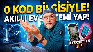 0 Kod Bilgisiyle Dünyanın Her Yerinden Evini İzle! (ESP32 + Vibe Coding)