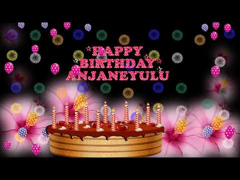 ANJANEYULU HAPPY BIRTHDAY TO YOU