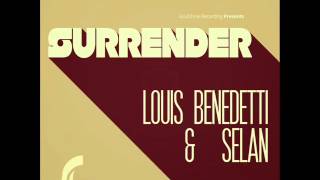Louis Benedetti & Selan - Surrender
