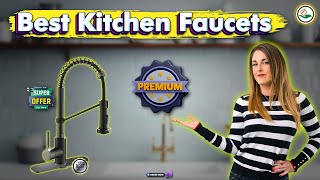 Want the BEST Kitchen Faucet? Here's My Top 5 Picks