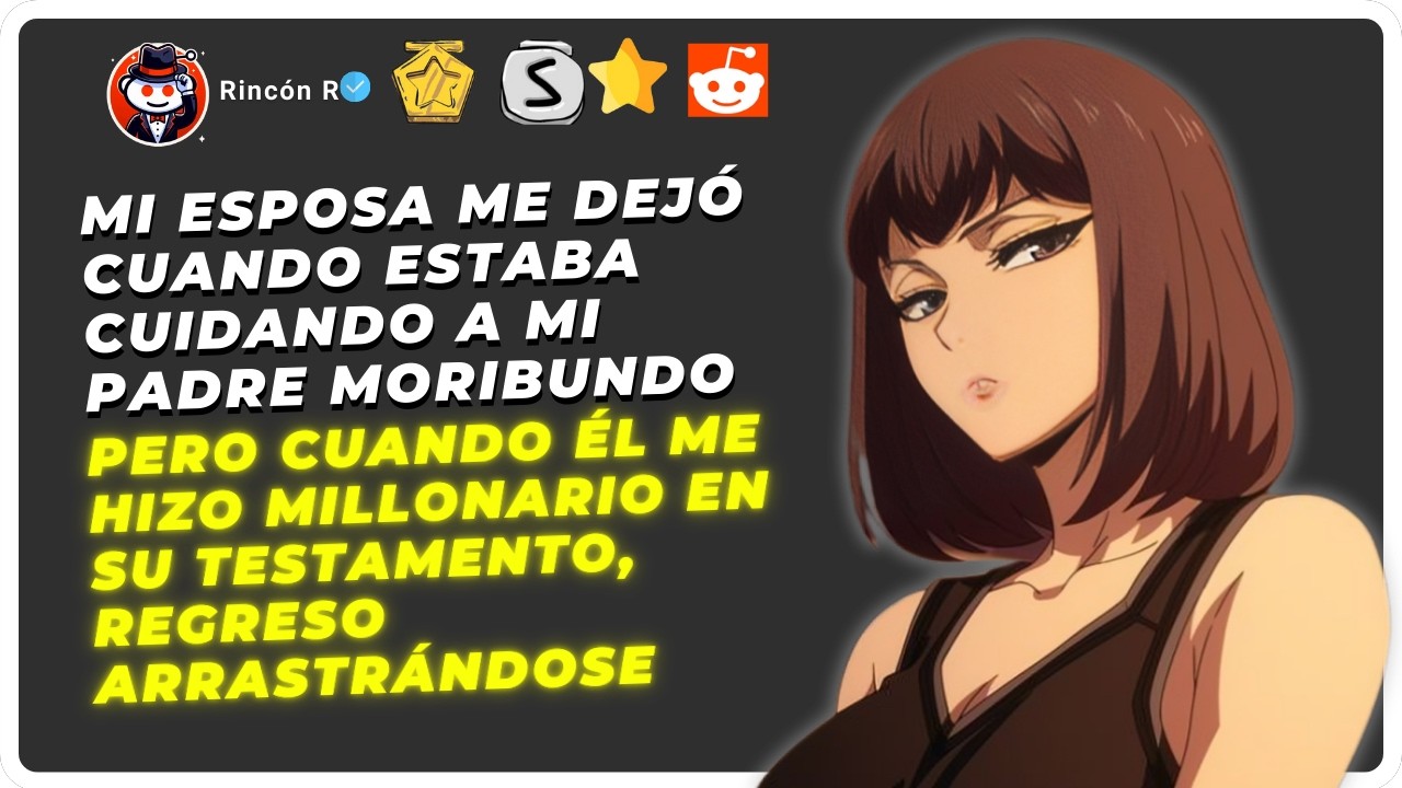Mi esposa me dejó cuando estaba cuidando a mi padre moribundo pero cuando me volví rico... | Reddit