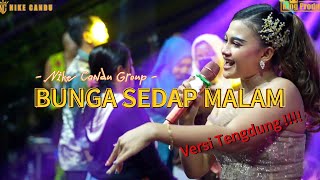 Download lagu BUNGA SEDAP MALAM Versi Tengdung ‼️ || Voc. NIKE CANDU || THE CANDU OF PANTURA NIKE CANDU GROUP mp3
