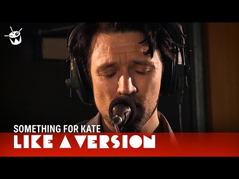 Something For Kate cover Calvin Harris 'Sweet Nothing' for Like A Version