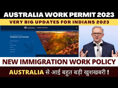 , title : 'AUSTRALIA Immigration big update | Australia work permit 2023 | Australia jobs for Indians 2023'