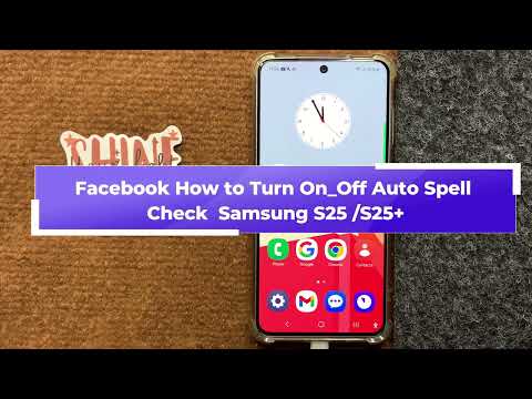Facebook How to Turn On/Off Auto Spell Check Samsung S25, S25+