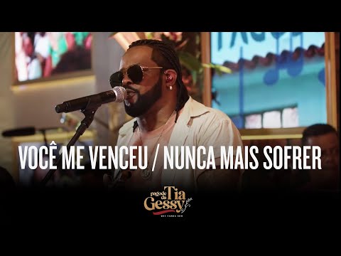 Xande de Pilares - Você Me Venceu / Nunca Mais Sofrer (Ao Vivo - Pagode da Tia Gessy)
