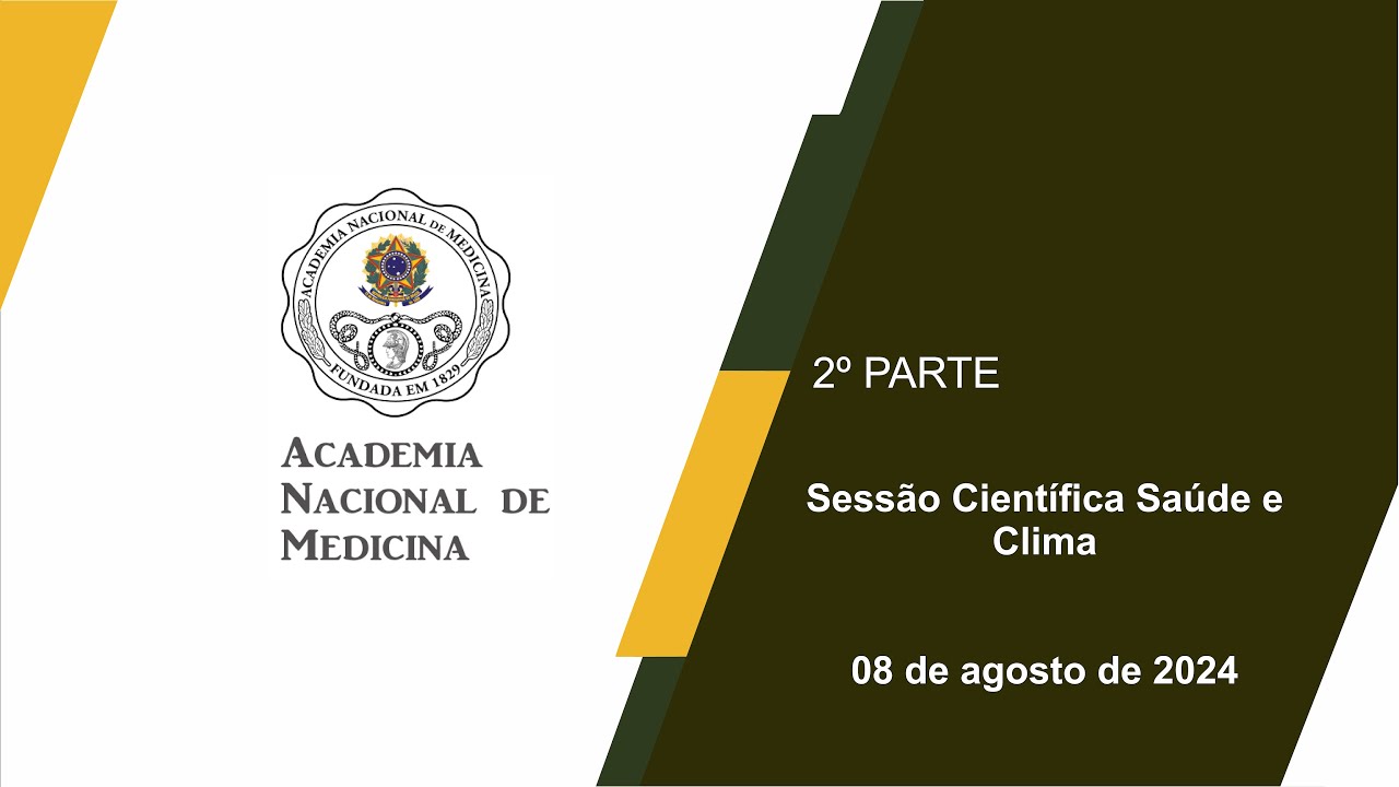 Sessão Científica Saúde e Clima – Rio de janeiro, 08 de agosto de 2024 – 2ª Parte