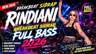 Download lagu DJ RINDIANI BREAKBEAT SIDRAP FULLBASS TERBARU VIRAL 2026 mp3
