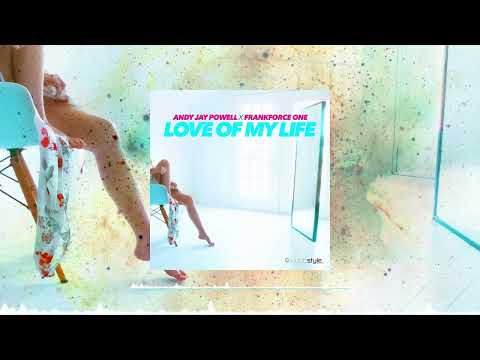 Andy Jay Powell x Frankforce One - Love Of My Life (Official Video)