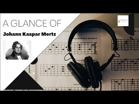 A Glance of Johann Kaspar Mertz