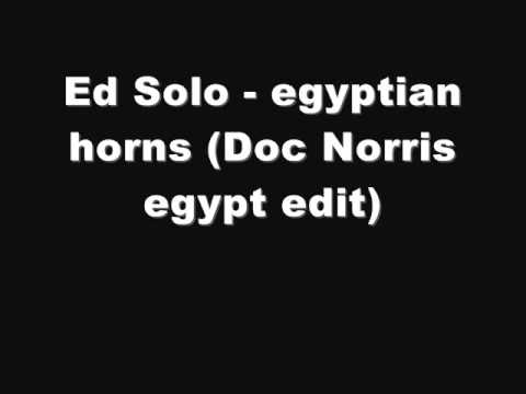 Ed Solo - egyptian horns (Doc Norris egypt edit)