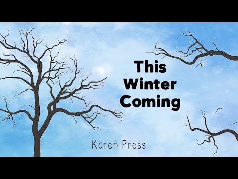Grade 12 Poetry: 'This Winter Coming' by Karen Press