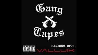 Valluik - Gang Tapes (Official Mix)