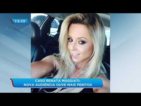 Novo capítulo na investigação da morte de Renata Muggiati