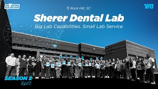 InTRUview S2 Ep.17: Sherer Dental Lab