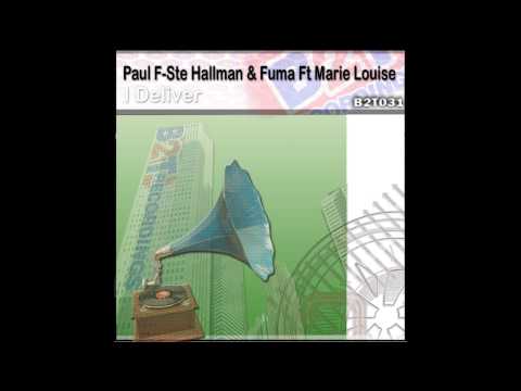 Paul-F, Ste Hallman, Fuma, Marie Louise - I`ll Deliver (Original Mix) [B2T Recordings]