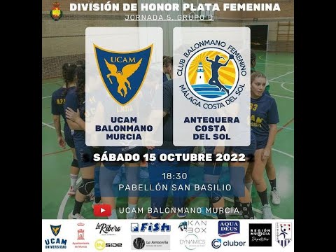 DHPF | GRUPO D | JORNADA 5 | UCAM BALONMANO MURCIA - ANTEQUERA COSTA DEL SOL