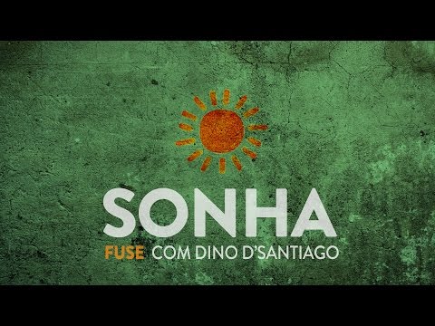 Fuse - SONHA ( com Dino D'Santiago)