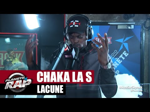 Chaka La S "Lacune" #PlanèteRap