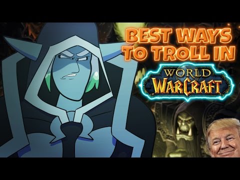 Top 10 Best Ways to Troll People in World of Warcraft
