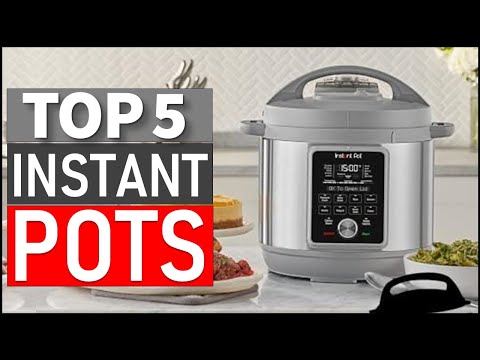 Best Instant Pots on The Market in 2024 | Top 5 Best Instant Pots 2024 (Top 5 Picks)