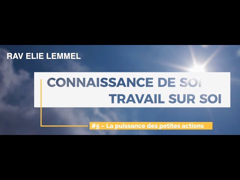 Travail sur soi : #5 – La puissance des petites actions !