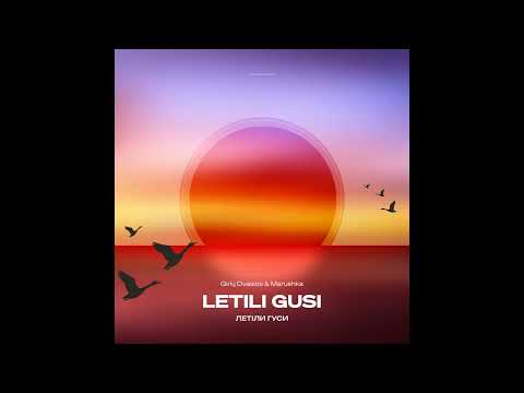 Giriu Dvasios & Marushka - Letili Gusi
