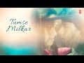 Tumse Milkar Na Jaane Kyun WhatsApp Status