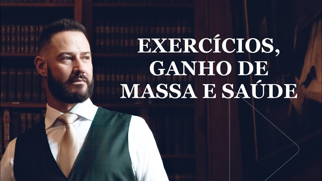 Exercícios, ganho de massa e saúde