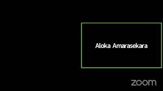 Aloka Amarasekaras Zoom Meeting