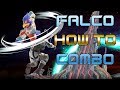 How To Combo As Falco Without Platforms Plus [GIVE AWAY] MoS Trixx