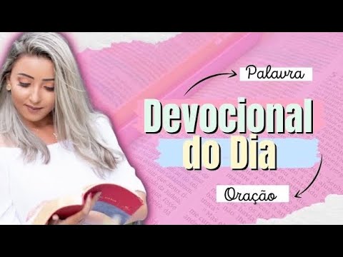 Devocional Bíblia Todo Dia - Oração da Manhã - 07 de Julho ❤️🙏
