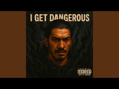 I Get Dangerous