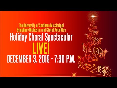 USM Symphony Orchestra and Choral Activities present Holiday Choral Spectacular LIVE!