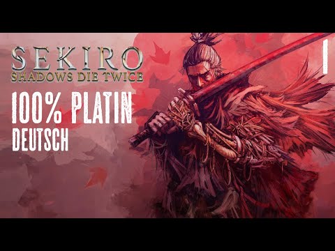 SEKIRO 100% Platin #1 - Fromsoftwares härtester Streich!