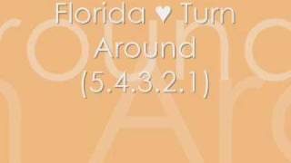 Florida ♥ Turn Around (5.4.3.2.1)