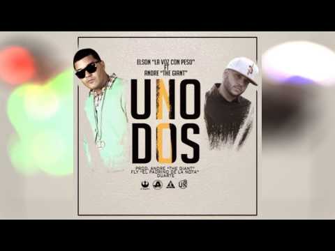 Elson La Voz Con Peso Ft. Andre The Giant - Uno Dos