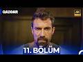 Gaddar 11 Bölüm 4K