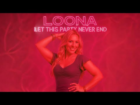 Loona – Let This Party Never End (Full Unreleased Song) | "Dance and go around the bend"