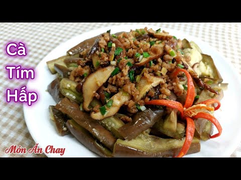 Cách Làm CÀ TÍM HẤP Để Ăn Cơm Siêu Ngon | Món Chay Ngon Bà Mẹ Quê.