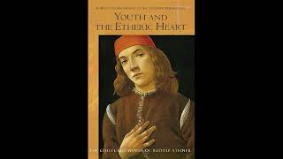 Youth and the Etheric Heart by Rudolf Steiner