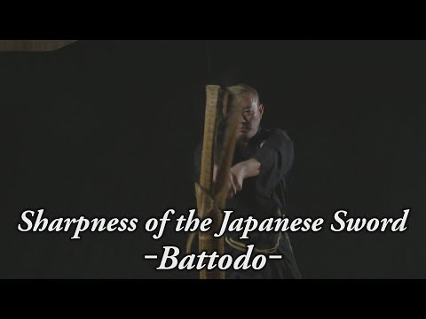 Sharpness of the Japanese Sword: Battodo