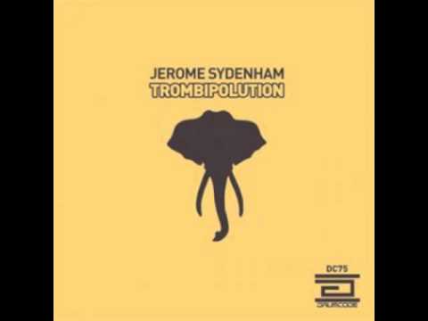 Jerome Sydenham - Trombipolution (Original Mix)