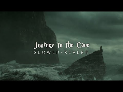 Harry Potter 6 - Journey To The Cave (Slowed + Reverb)