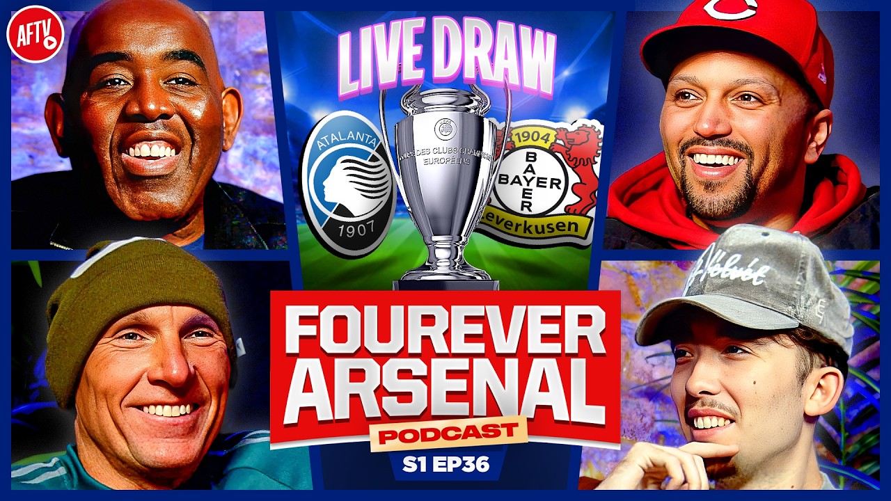 LIVE Champions League Draw | Fourever Arsenal Podcast